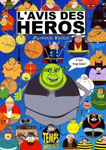 L'avis des Héros : l'album L'avis des Héros : l'album