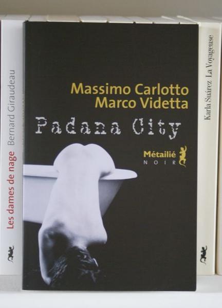 Padana city*/M. Carlotto & M. Videtta
