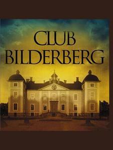 Bilderberg 2008, les participants - Spécial Economie, accrochez-vous !