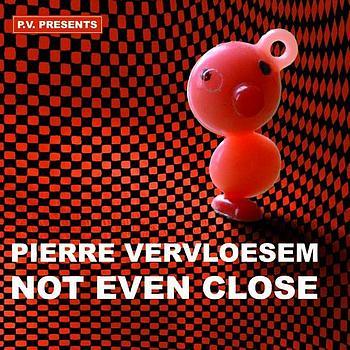 Pierre Vervloesem - Not even close