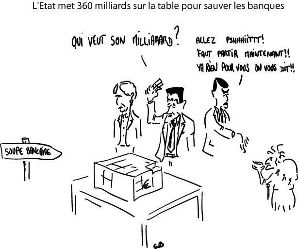 L'Etat met 360 milliards sur la table pour sauver les banques L'Etat met 360 milliards sur la table pour sauver les banques