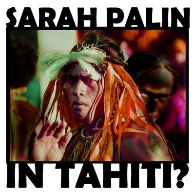Sarah Palin expected in Tahiti?