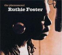 Ruthie Foster Phenomenal (Blue Corn Music/Proper Records 2006)