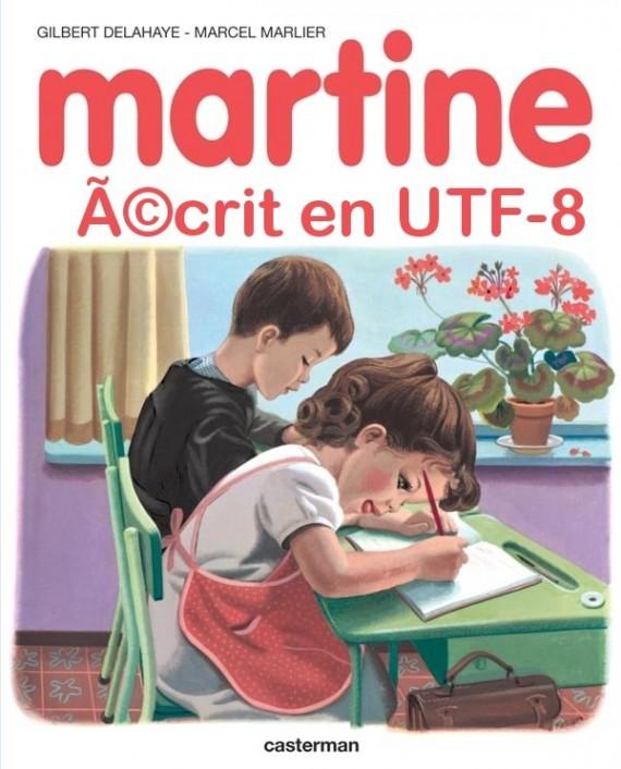 martine-ecrit-en-utf-8 Martine et lencodage