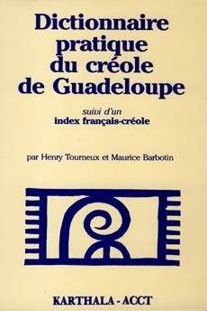 Dictionnaire pratique creole guadeloupe Dictionnaire pratique creole guadeloupe