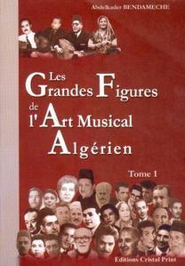 Les Grandes Figures de l'art Musical en Algérie en deux volumes