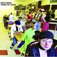 Field Music Tones Town (2007)
