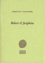 Robert & Joséphine, de Christiane Veschambre (une lecture de Tristan Hordé)