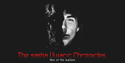 The Sasha Vujacic Chronicles, Rise of The Machine
