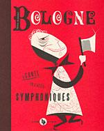 Bologne, conte en 3 actes symphoniques de Pascal Blanchet