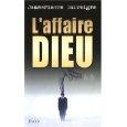 “L’affaire Dieu” - Jean-Pierre Dufreigne “L’affaire Dieu” - Jean-Pierre Dufreigne