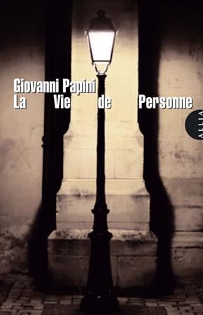 La vie de personne de Giovanni Papini - éditions Allia