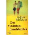 “Des vacances inoubliables” - Madeleine Wickham