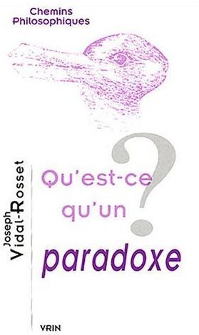 Qu'est-ce qu'un paradoxe ? Qu’est-ce qu’un paradoxe ?
