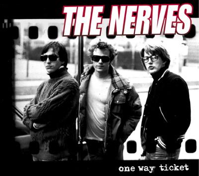 The Nerves / One way ticket