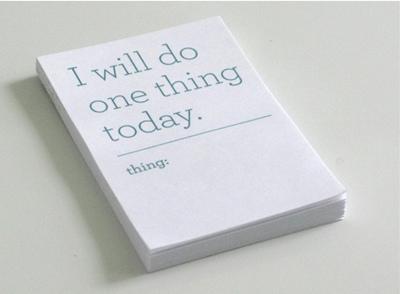 I will do one thing today I will do one thing today