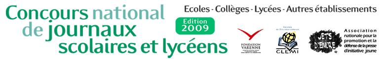Edition 2009 du concours National des journaux scolaires et lycéens Edition 2009 du concours National des journaux scolaires et lycéens