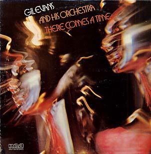 gil evans there comes a time