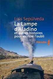 La lampe d'Aladino */Luis Sepulveda