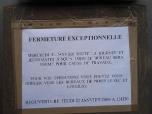 La poste est fermée pour travaux. La poste est fermée pour travaux.