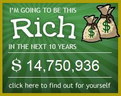 Allez vous devenir riche ?