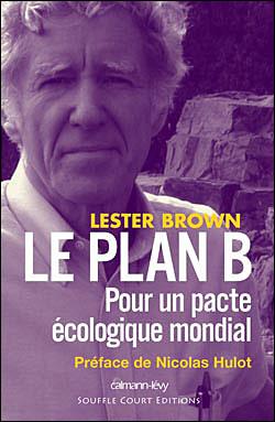 Acheter livre sur l'écologie : Le plan B de Lester Brown