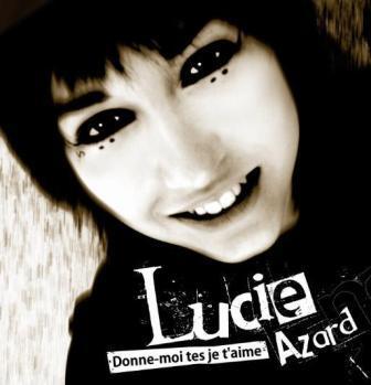 Découvrez le 1er single de Lucie Azard (Star Ac 7)