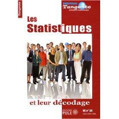 Les statistiques et leur décodage Les statistiques et leur décodage