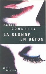 La Blonde en béton de Michael Connelly
