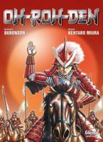 Oh-Roh-Den, la légende du roi loup de Buronson et Miura
