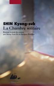 La chambre solitaire **/Shin Kyong-suk La chambre solitaire **/Shin Kyong-suk
