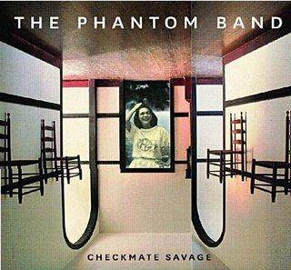 The Phantom Band - Checkmate Savage (2009)