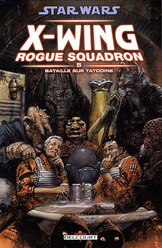 Star Wars X-Wing Rogue Squadron, Tome 5 : Bataille sur Tatooine