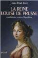 La reine Louise de Prusse : Une femme contre Napoléon