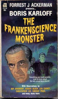 Boris Karloff - The Frankenscience Monster