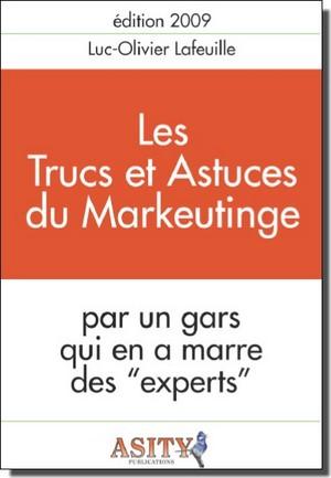 150 conseils concrets et pratiques pour réussir sa création d'entreprise les trucs et astuces du markeutinge