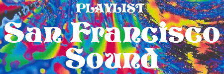 Playlist : San Francisco Sound