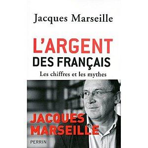«L’argent des Français », chiffres et mythes par Jacques Marseille