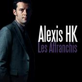 Avant premiere : alexis hk / les affranchis imatox
