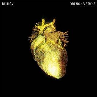 Bullion Young Heartache (2009)