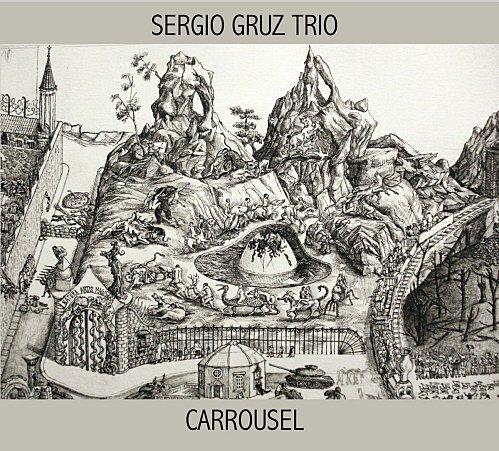 Carrousel : Sergio Gruz Trio (Aphrodite Records)