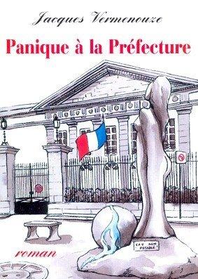 Panique à la Préfecture du Cantal, livre de Jacques Vermenouze