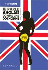 Je parle anglais comme un(e) cochon(ne) … Je parle anglais comme une cochonne.jpg