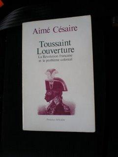 Aimé Césaire : TOUSSAINT LOUVERTURE, la Révolution française et le problème colonial