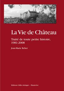 La Vie de Château, de Jean-Marie Reber La Vie de Château, de Jean-Marie Reber