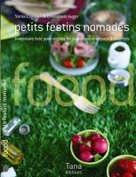 Petits festins nomades - Sonia Ezgulian et Emmanuel Auger Petits festins nomades - Sonia Ezgulian et Emmanuel Auger