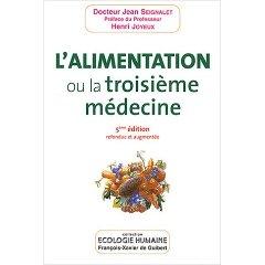 L'Alimentation, ou la troisième médecine L'Alimentation, ou la troisième médecine
