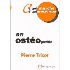 Ce qui marche, ce qui ne marche pas en ostéopathie Ce qui marche, ce qui ne marche pas en ostéopathie