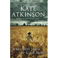 When will there be good news ?, Kate Atkinson