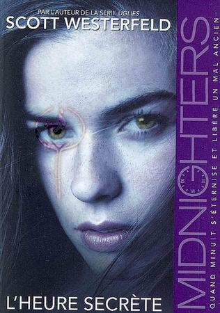 Midnighters - 1. L'heure secrète ~ Scott Westerfeld midnighters